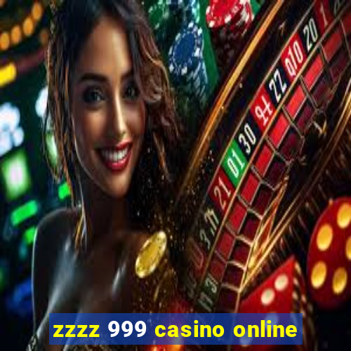 zzzz 999 casino online